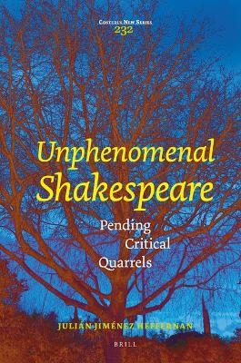 Unphenomenal Shakespeare - Julián Jiménez Heffernan