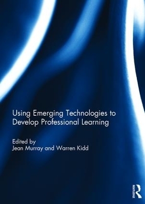 Using Emerging Technologies to Develop Professional Learning - 