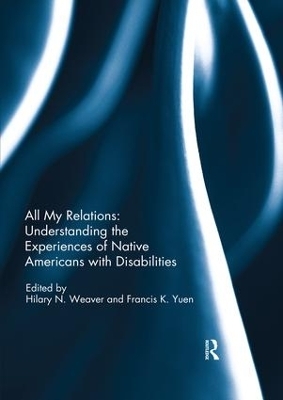 All My Relations: Understanding the Experiences of Native Americans with Disabilities - 