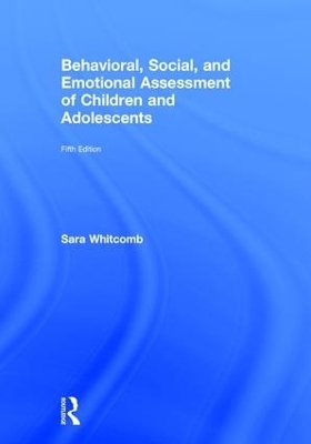 Behavioral, Social, and Emotional Assessment of Children and Adolescents - Sara Whitcomb