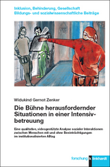 Die Bühne herausfordernder Situationen in einer Intensivbetreuung - Widukind Gernot Zenker