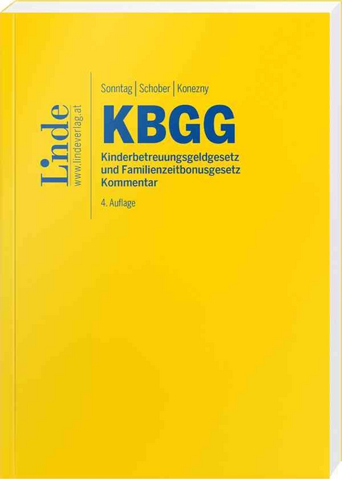 KBGG | Kinderbetreuungsgeldgesetz und Familienzeitbonusgesetz - Martin Sonntag, Walter Schober, Gerd Konezny