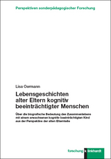 Lebensgeschichten alter Eltern kognitiv beeinträchtigter Menschen - Lisa Oermann