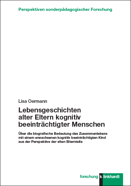 Lebensgeschichten alter Eltern kognitiv beeinträchtigter Menschen - Lisa Oermann