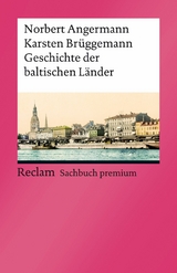 Geschichte der baltischen Länder -  Norbert Angermann,  Karsten Brüggemann