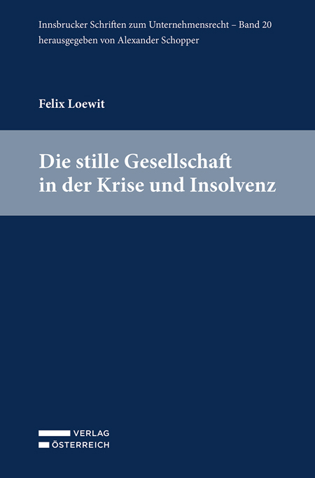 Die stille Gesellschaft in der Krise und Insolvenz - Felix Loewit