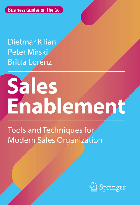 Sales Enablement - Dietmar Kilian, Peter Mirski, Britta Lorenz