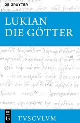 Lukian: Sämtliche Werke / Die Götter -  Lukian