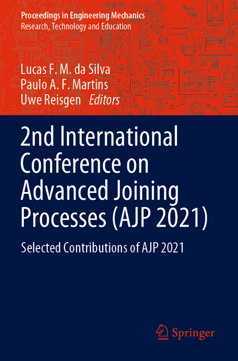 2nd International Conference on Advanced Joining Processes (AJP 2021) - 