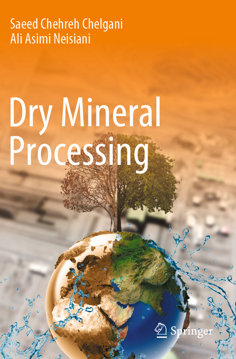 Dry Mineral Processing - Saeed Chehreh Chelgani, Ali Asimi Neisiani