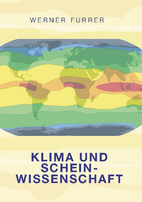 Klima und Scheinwissenschaft - Werner Furrer