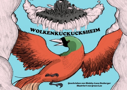 Wolkenkuckucksheim - Sinisha-Luca Seeberger