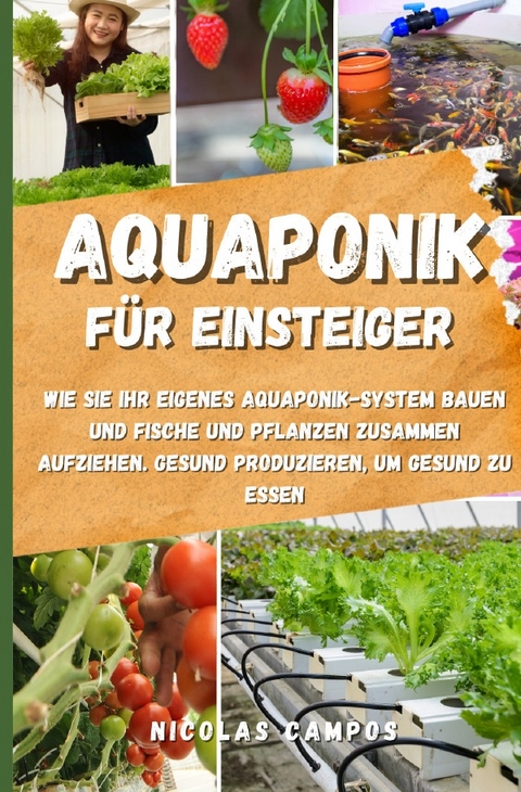 Gärtnern / Aquaponik für Einsteiger - Nicolas Campos