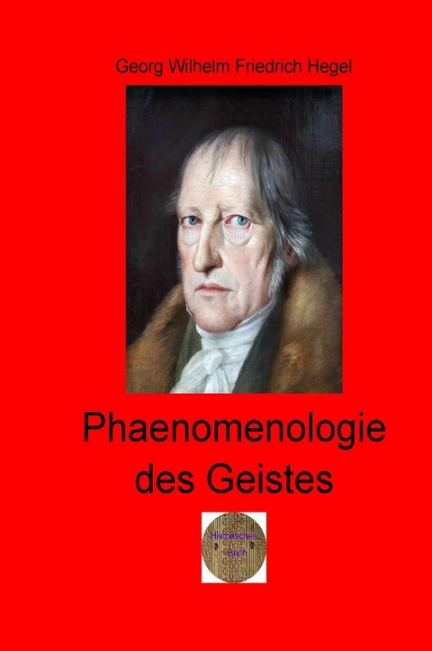 Walters illustrierte Philosophiestunde / Phänomenologie des Geistes - Georg Wilhelm Friedrich Hegel