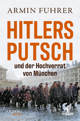 Hitlers Putsch und der Hochverrat von München - Armin Fuhrer