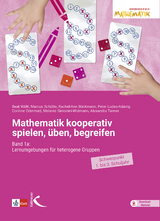 Mathematik kooperativ spielen, üben, begreifen - Beat Wälti, Marcus Schütte, Rachel-Ann Böckmann