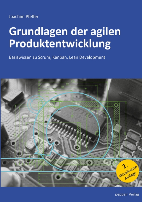 Grundlagen der agilen Produktentwicklung - Joachim Pfeffer