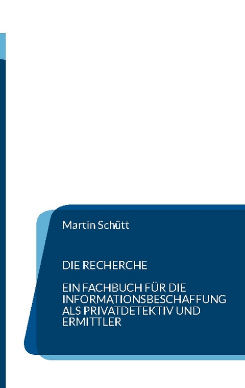 Die Recherche - Martin Schütt