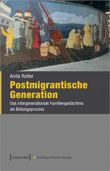 Postmigrantische Generation - Anita Rotter