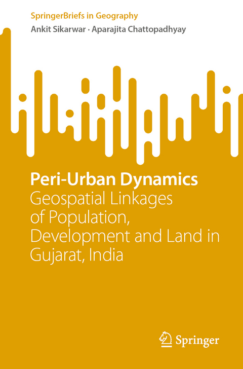 Peri-Urban Dynamics - Ankit Sikarwar, Aparajita Chattopadhyay