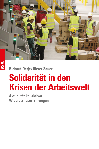 Solidarität in den Krisen der Arbeitswelt - Richard Detje, Dieter Sauer