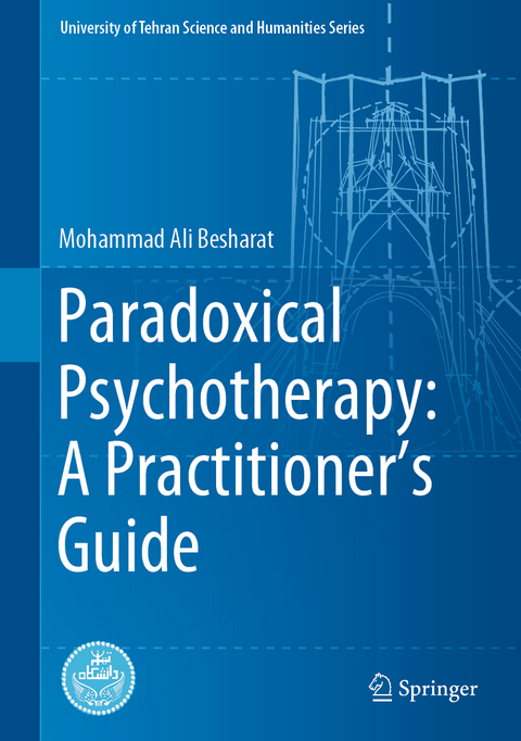 Paradoxical Psychotherapy: A Practitioner’s Guide - Mohammad Ali Besharat