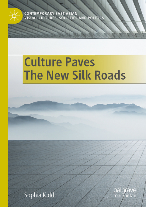 Culture Paves The New Silk Roads - Sophia Kidd