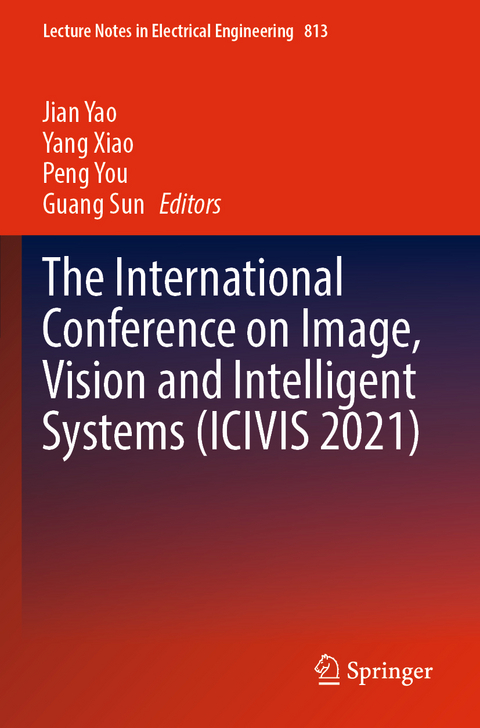 The International Conference on Image, Vision and Intelligent Systems (ICIVIS 2021) - 