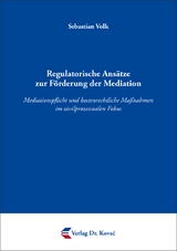 Regulatorische Ansätze zur Förderung der Mediation - Sebastian Volk