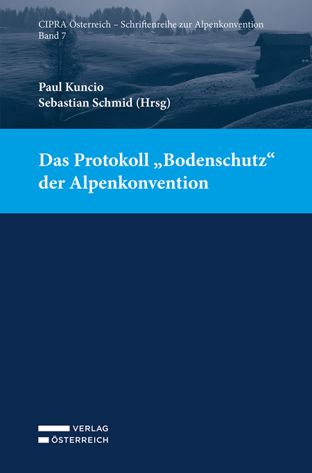 Das Protokoll „Bodenschutz“ der Alpenkonvention - 