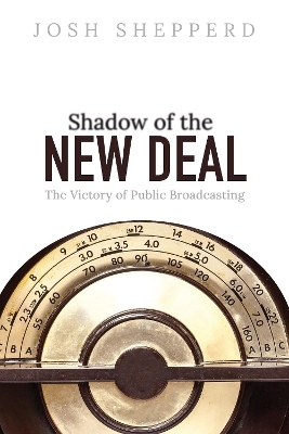 Shadow of the New Deal - Josh Shepperd