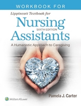 Workbook for Lippincott Textbook for Nursing Assistants - Carter, Pamela J