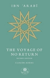 Ibn 'Arabi: The Voyage of No Return - Addas, Claude