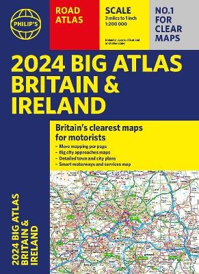 2024 Philip's Big Road Atlas Britain & Ireland -  Philip's Maps