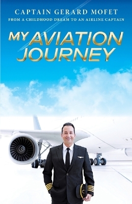 My Aviation Journey - Gerard Mofet