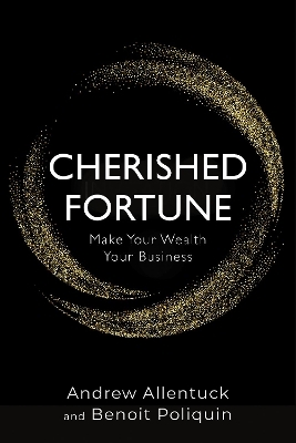 Cherished Fortune - Andrew Allentuck, Benoit Poliquin