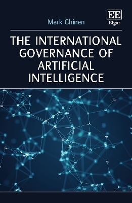 The International Governance of Artificial Intelligence - Mark Chinen