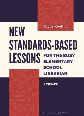 New Standards-Based Lessons for the Busy Elementary School Librarian - Joyce Keeling