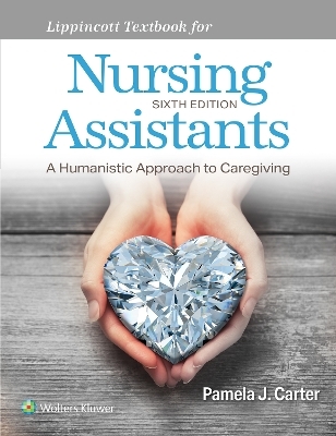 Lippincott Textbook for Nursing Assistants - Pamela J Carter