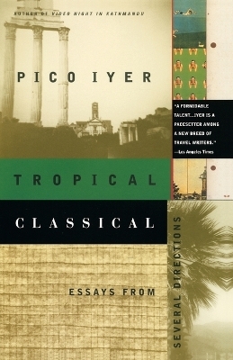 Tropical Classical - Pico Iyer