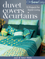 Oh Sew Easy(R) Duvet Covers & Curtains -  Jean Wells,  Valori Wells