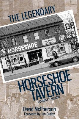 The Legendary Horseshoe Tavern - David McPherson