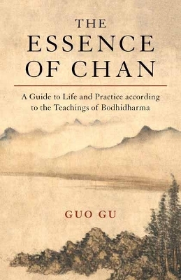 The Essence of Chan - Guo Gu