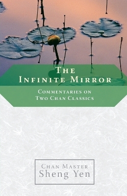 The Infinite Mirror - Chan Master Sheng Yen