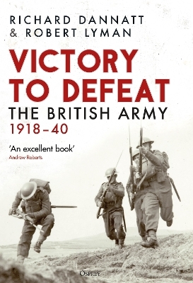 Victory to Defeat - Richard Dannatt, Robert Lyman