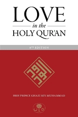 Love in the Holy Qur'an - Muhammad, HRH Prince Ghazi bin