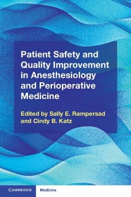 Patient Safety and Quality Improvement in Anesthesiology and Perioperative Medicine - 