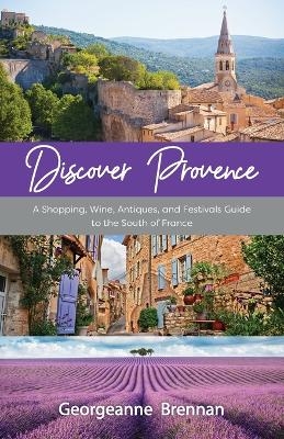 Discover Provence - Georgeanne Brennan