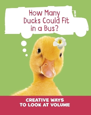 How Many Ducks Could Fit in a Bus? - Clara Cella