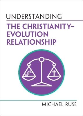 Understanding the Christianity–Evolution Relationship - Michael Ruse